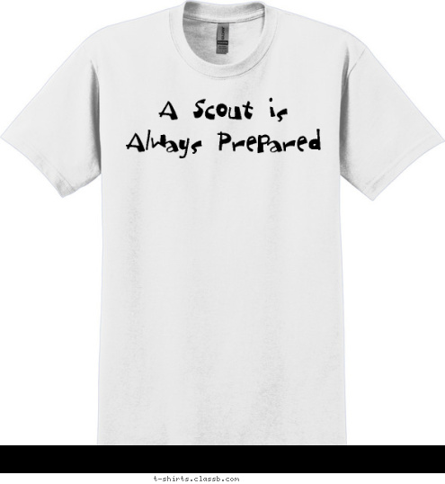 New Text A Scout is Always Prepared T-shirt Design 