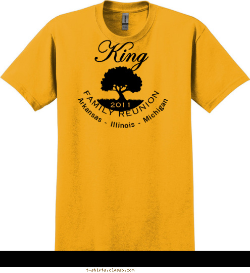 Arkansas - Illinois - Michigan  Arkansas - Illinois - Michigan   FAMILY REUNION 2011 King T-shirt Design 