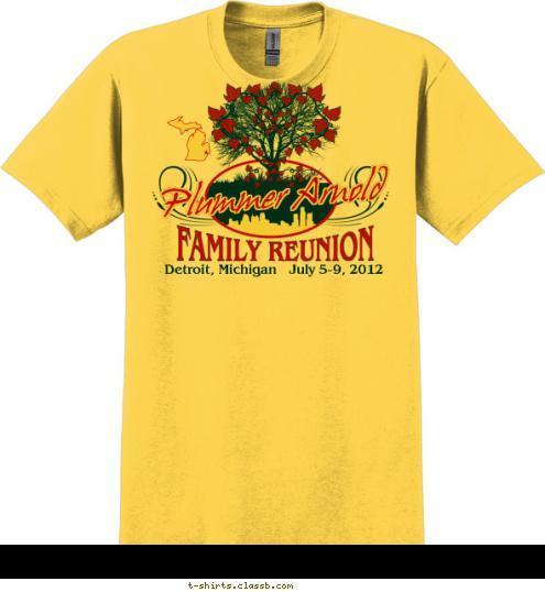 Detroit, Michigan   July 5-9, 2012 FAMILY REUNION Plummer Arnold T-shirt Design 