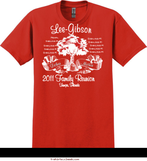 Pearl Who's your original 14? How are you family? Sibiling #1 Sibiling #1 Sibiling #1 Mother Father Tampa, Florida 2011 Family Reunion Sibiling #1 Sibiling #1 Sibiling #1 Sibiling #1 Sibiling #1 Sibiling #1 Lee-Gibson T-shirt Design 
