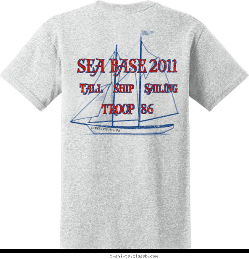 2011 86 BASE Tall Ship Sailing Stroudsburg, PA TROOP SEA PA BASE SEA 2011 Stroudsburg 86 TROOP T-shirt Design 