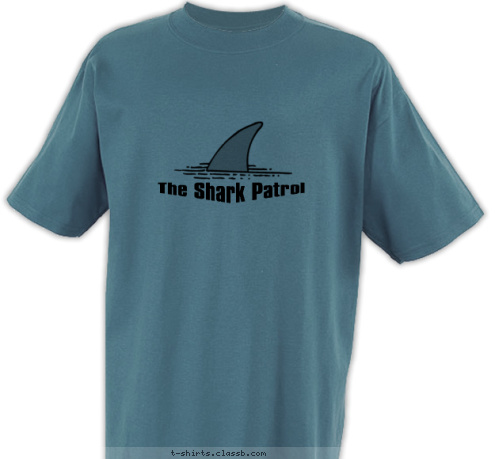 Your text here! The Shark Patrol T-shirt Design 