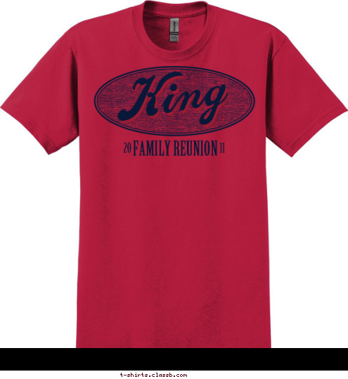 11 20 FAMILY REUNION    King T-shirt Design 