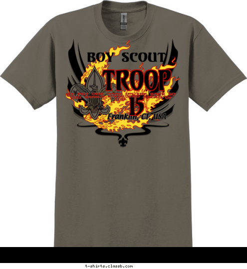 We put our name on the back so you would know who ahead of you. TROOP
15 Franklin, CT, USA Boy Scout T-shirt Design 