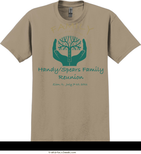 Handy/Spears Family
     Reunion Zion, IL   July 7-10, 2011 2
0
1
1 FAMILY  a link to our past, and a bridge to our future T-shirt Design 