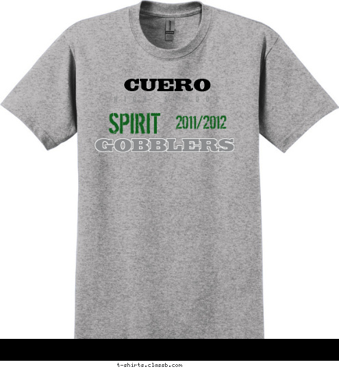 ROOSEVELT GOBBLERS 2011/2012 SPIRIT HIGH SCHOOL CUERO T-shirt Design 