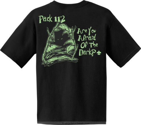 New Text Pack 112 Pack 112 Plantersville TX. Dark? Of The Afraid Are You T-shirt Design 