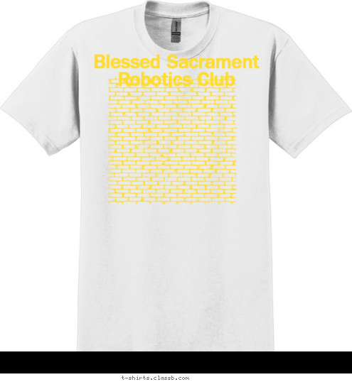 ROOSEVELT HIGH SCHOOL SCIENCE CLUB Blessed Sacrament
Robotics Club T-shirt Design 