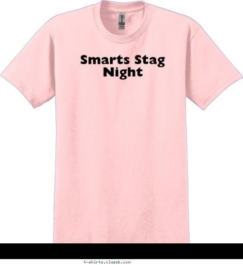 New Text Smarts Stag Night T-shirt Design 