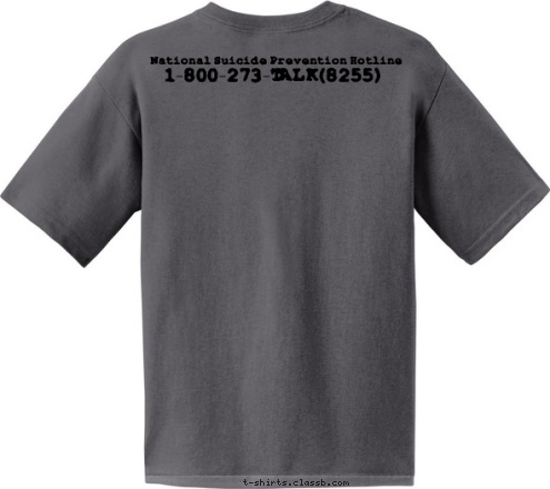 1-800-273-TALK(8255) National Suicide Prevention Hotline Suicide is a permanent solution to a temporary problem Your text here! T-shirt Design 