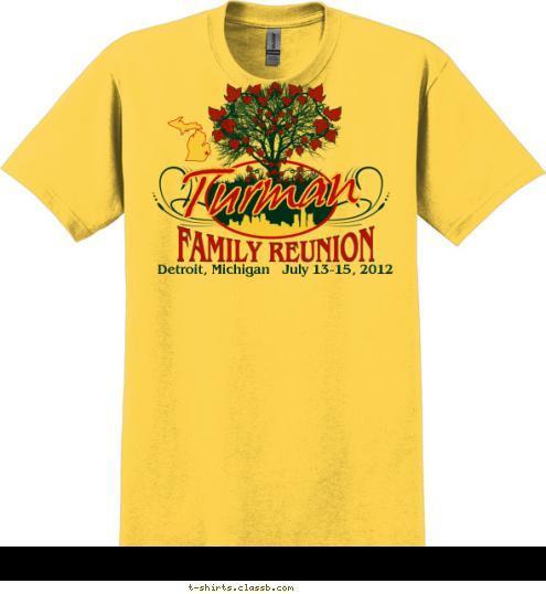 Detroit, Michigan   July 13-15, 2012 FAMILY REUNION Turman T-shirt Design 