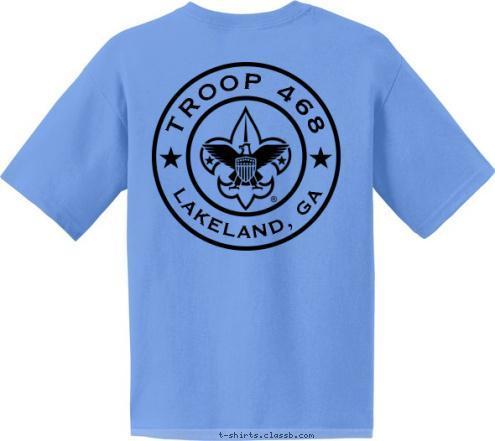 LAKELAND, GA  TROOP 468 ALAPAHA AREA COUNCIL  TROOP 468 T-shirt Design TROOP 468 Class B Uniform