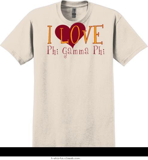 Phi Gamma Phi I LOVE T-shirt Design sp2303