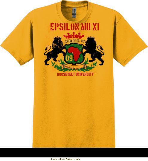 09 ESTABLISHED: 1910 Providing the tools for success ROOSEVELT UNIVERSITY EPSILON MU XI T-shirt Design sp2307