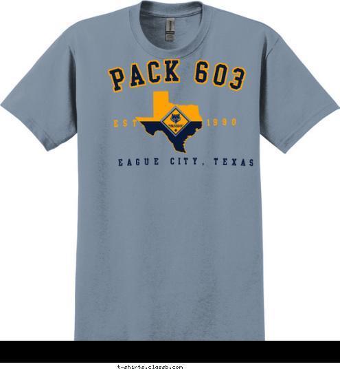 LEAGUE CITY, TEXAS PACK 603 1990 EST. T-shirt Design 