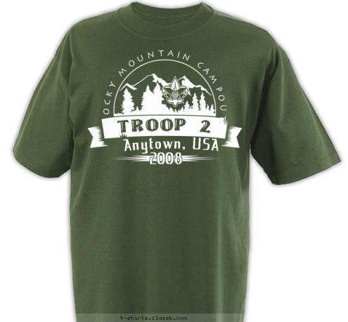 2008 Anytown, USA ROCKY MOUNTAIN CAMPOUT TROOP 2 T-shirt Design 