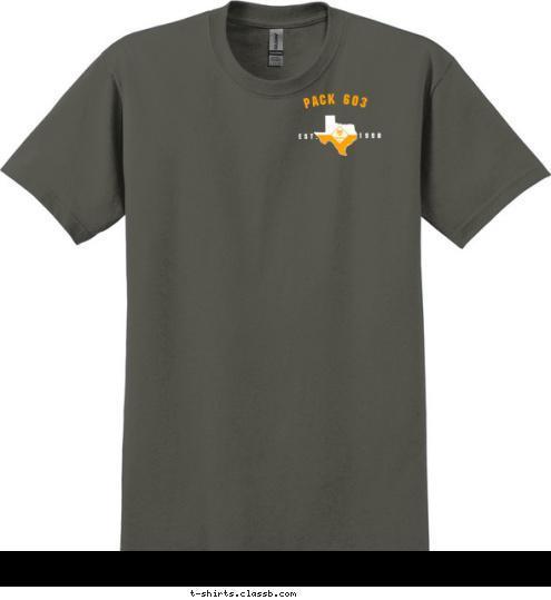 Est. 2006 Frisco Troop 5187 New Text New Text DRIPPING SPRINGS, TEXAS 603 PACK 603 LEAGUE CITY, TX 1990 Since 1990 EST. CUB SCOUT T-shirt Design 