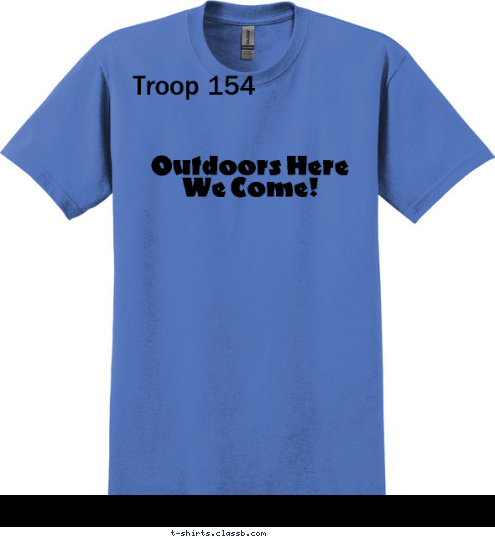 Troop 154 Outdoors Here We Come! T-shirt Design 