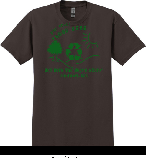 TROOP 2686 GIRL SCOUT ANYTOWN, USA GET INTO THE GREEN SCENE T-shirt Design 