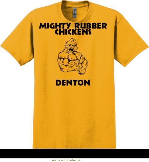 mighty rubber chickens Mighty Rubber Chickens Mighty Rubber Chickens Mighty Rubber Chickens Denton Pack 33
 Den 10 Mighty Rubber Chickens T-shirt Design 