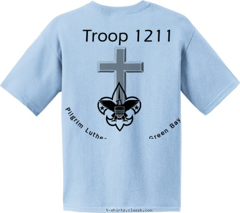 Troop 1211 Pilgrim Lutheran Church, Green Bay WI Pilgrim Lutheran Church, Green Bay WI Troop 1211 T-shirt Design 