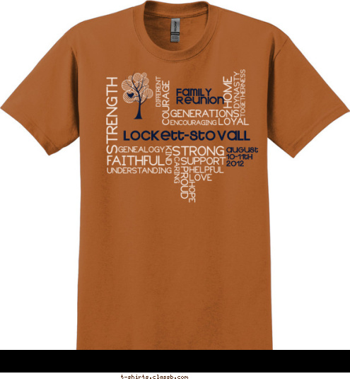 August
10-11th
2012 FAMILY
REUNION Lockett-Stovall T-shirt Design SP3452