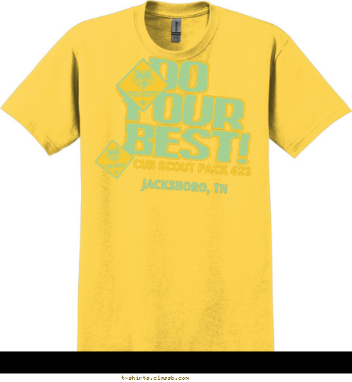 JACKSBORO, TN CUB SCOUT PACK 623 BEST! YOUR DO T-shirt Design 