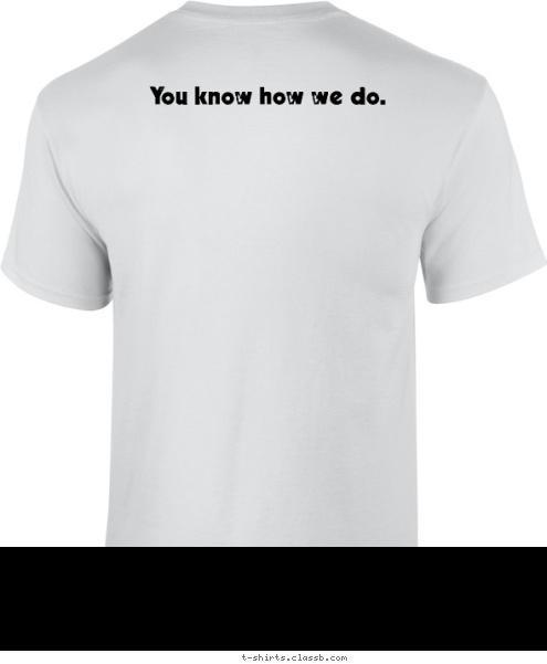 You know how we do. Venture Crew 402
 T-shirt Design Venture Crew 402 Class B