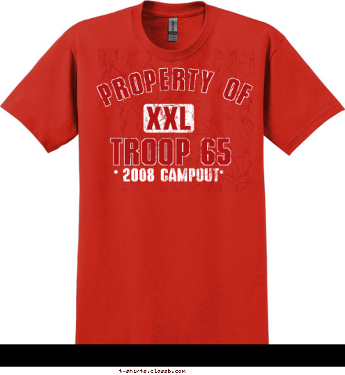 2008 CAMPOUT TROOP 65 XXL PROPERTY OF T-shirt Design 