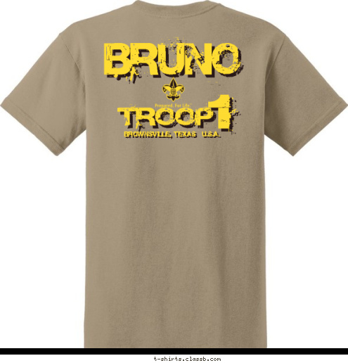 BRUNO 1 Brownsville, Texas  U.S.A. TROOP Brownsville, Texas 1 TROOP BSA T-shirt Design 