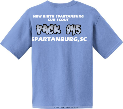 SPARTANBURG,SC PACK 945 NEW BIRTH SPARTANBURG   CUB SCOUT T-shirt Design pack 945