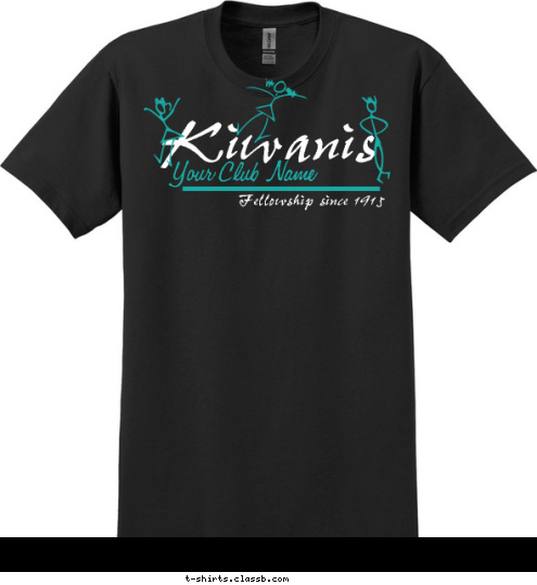 Fellowship since 1915 Your Club Name Kiwanis T-shirt Design 