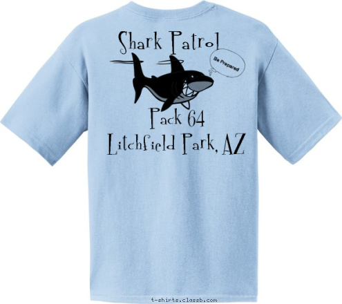 Be Prepared Pack 64
Litchfield Park, AZ Shark Patrol Chomper T-shirt Design 