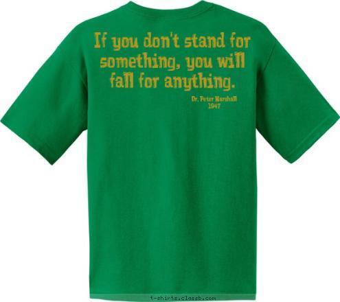 Dr. Peter Marshall
1947 Orange, Texas If you don't stand for something, you will fall for anything. TROOP 3191 T-shirt Design 