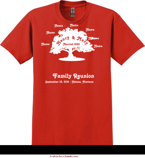 Name Jenkins Married 1920 Name Name Name Name Name Name Name Henry & Mary September 13, 2011 - Helena, Montana Family Reunion T-shirt Design 