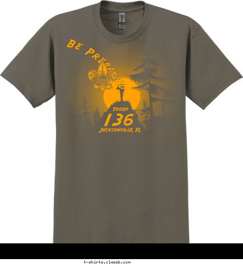 Jacksonville, FL 136
 Troop Be Prepared T-shirt Design 