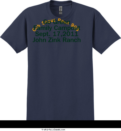 Go Green 
Family Campout
Sept. 17,2011 
John Zink Ranch New Text New Text Cub Scout Pack 903
 Your text here! T-shirt Design 