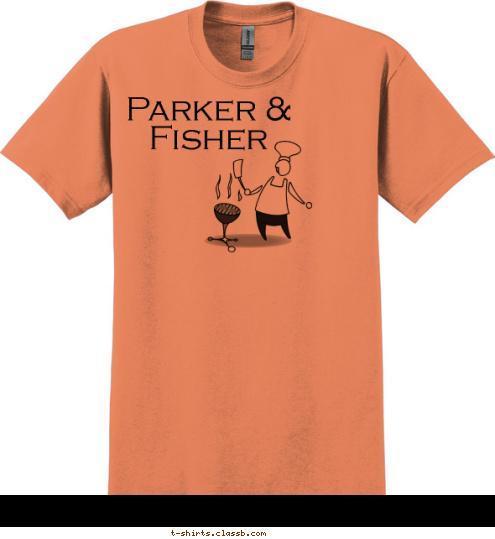 Your text here Parker & Fisher Parker & Fisher Parker & Fisher Parker & Fisher Parker & Fisher T-shirt Design 