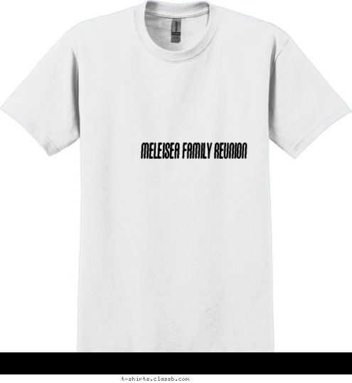 New Text Meleisea Family Reunion T-shirt Design 