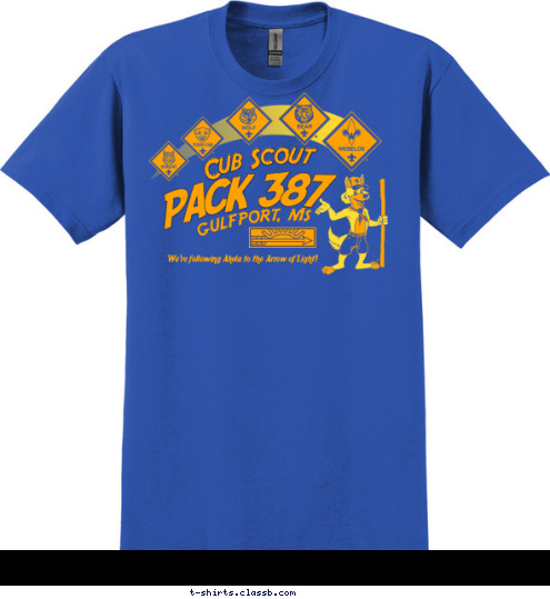 PACK 387 GULFPORT, MS We're following Akela to the Arrow of Light! Cub Scout T-shirt Design 