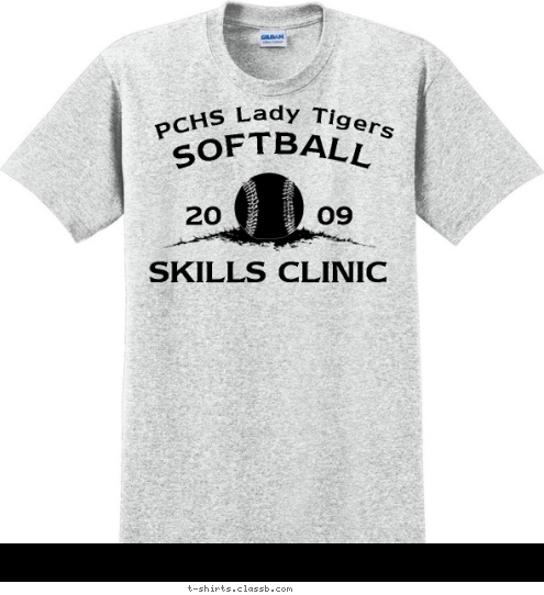 PCHS ROOSEVELT COLLEGE SOFTBALL PCHS Lady Tigers SKILLS CLINIC 20 09 T-shirt Design 