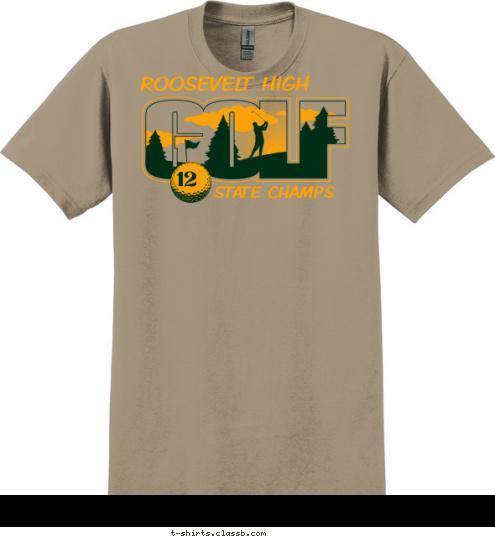 12 ROOSEVELT HIGH STATE CHAMPS T-shirt Design SP2393