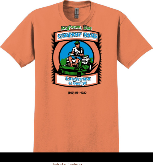 We Care About Your Environment (800) 851-4020 & Design Landscape COMPANY NAME Anytown, Usa T-shirt Design 