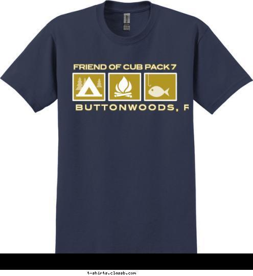 SINCE 2001 CUB SCOUT BUTTONWOODS, RI FRIEND OF CUB PACK 7 T-shirt Design 