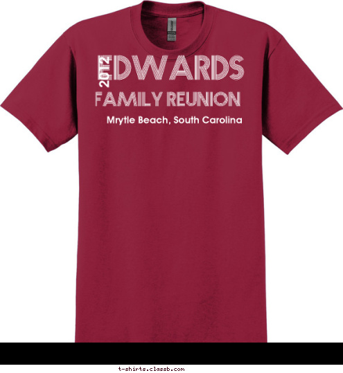 Mrytle Beach, South Carolina 2012 FAMILY REUNION EDWARDS T-shirt Design 