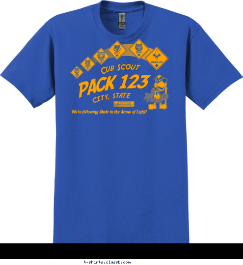 PACK 123 CITY, STATE  We're following Akela to the Arrow of Light! Cub Scout T-shirt Design SP3632