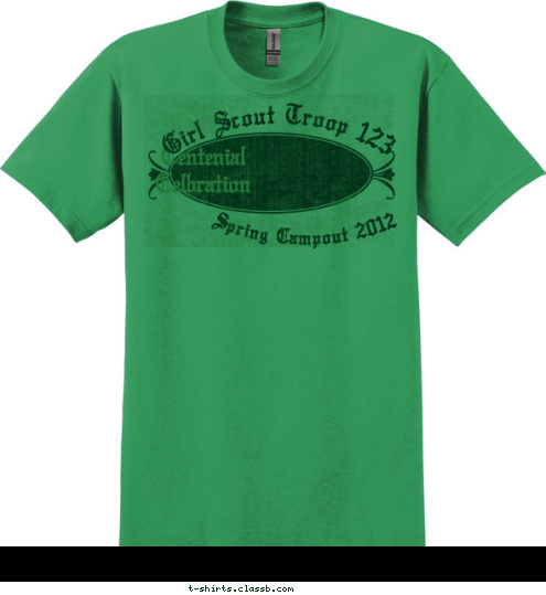 Spring Campout 2012 Girl Scout Troop 123 Centenial
Celbration
 T-shirt Design 