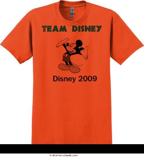 Disney 2009 Team DISNEY T-shirt Design 