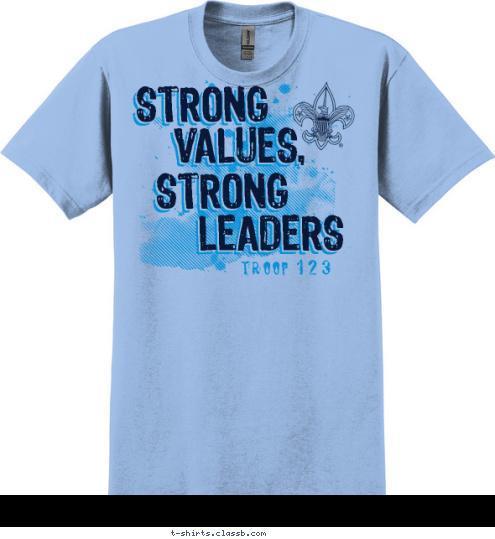 New Text troop 123 LEADERS STRONG VALUES, STRONG T-shirt Design SP3575