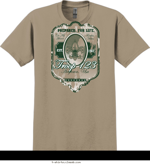 Anytown, Usa Troop 123 Values Timeless Honor On My PREPARED. FOR LIFE. 1910 EST. BOY SCOUTS OF AMERICA T-shirt Design SP3562
